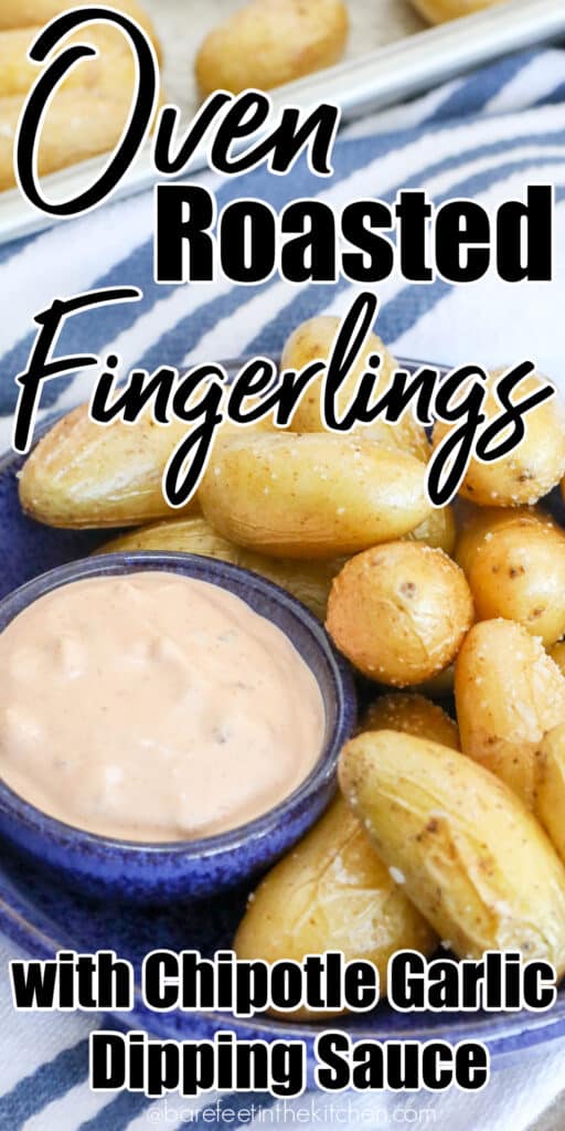 Roasted Fingerlings with Chipotle Garlic Dipping Sauce